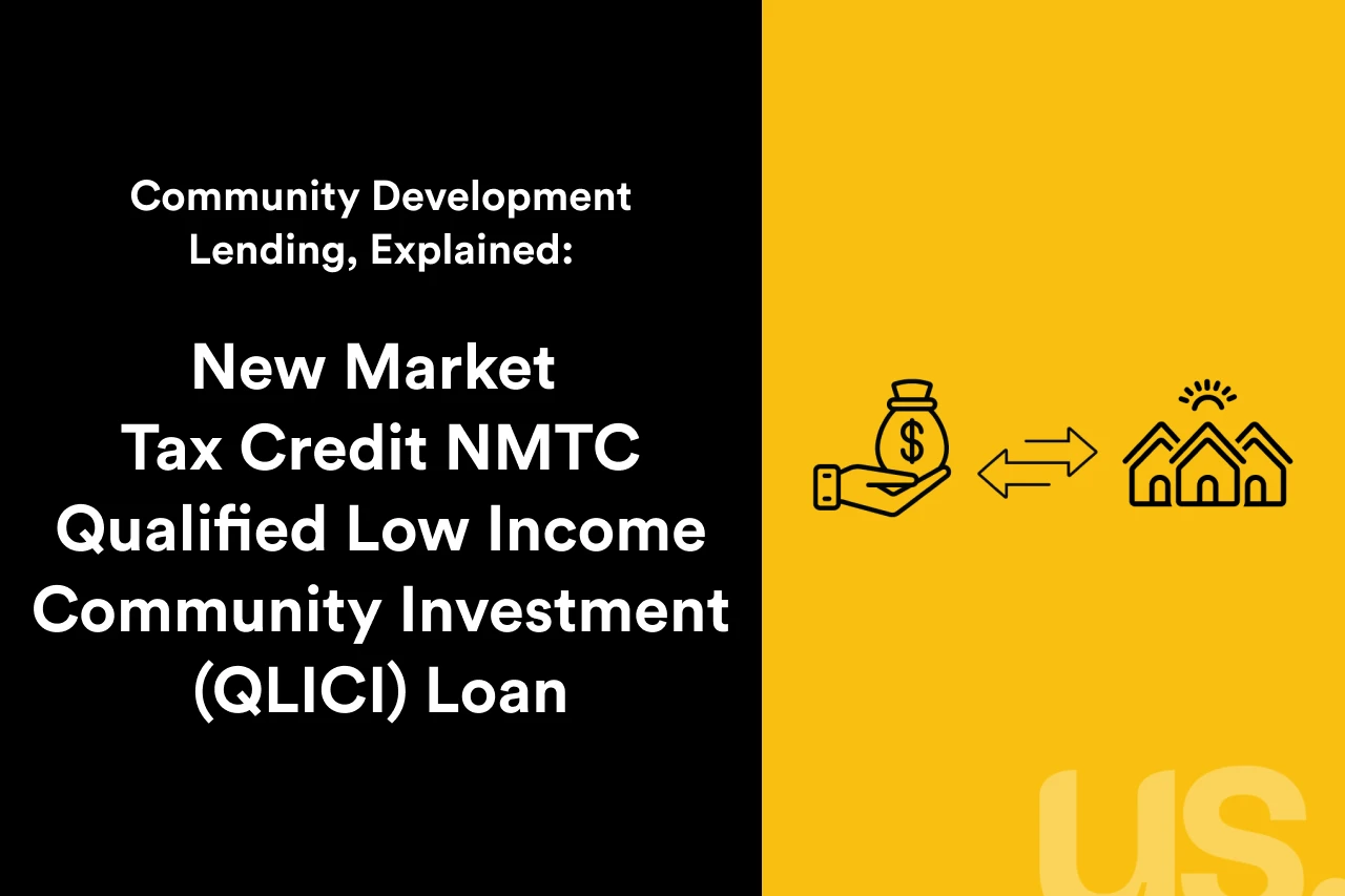 Community Development Lending, Explained: New Market Tax Credit (NMTC) Qualified Low-Income Community Investment (QLICI) Loans